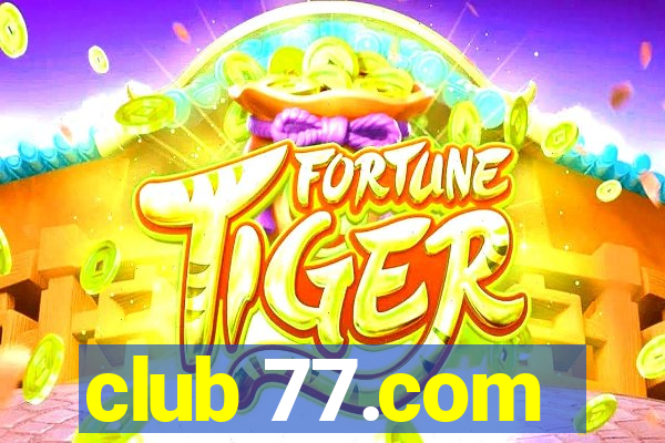 club 77.com